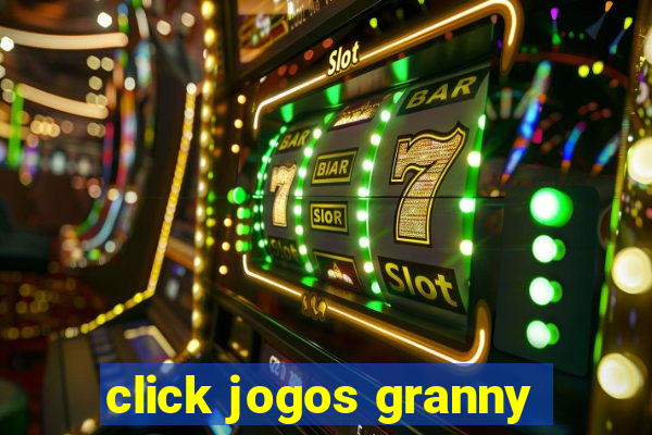 click jogos granny